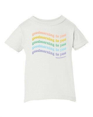 Good Morning to You T-Shirt (6M-24M)